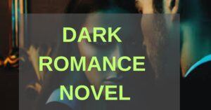 DARK ROMANCE NOVELS